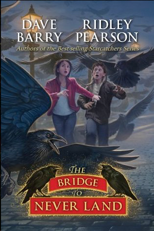 Book Review: Dave Barry and Ridley Pearson’s The Bridge to Never Land