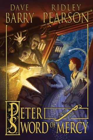 Book Review: Dave Barry & Ridley Pearson’s Peter and the Sword of Mercy