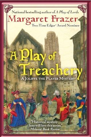 Book Review: Margaret Frazer’s A Play of Treachery