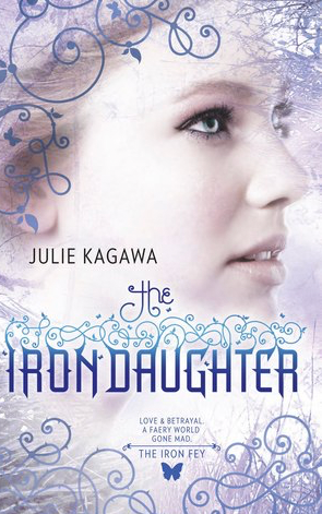 Book Review: Julie Kagawa’s The Iron Daughter