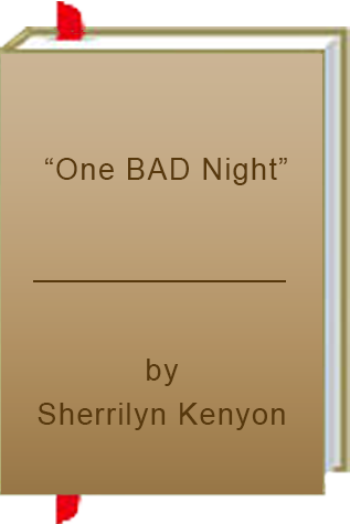 Book Review: Sherrilyn Kenyon’s “One BAD Night”