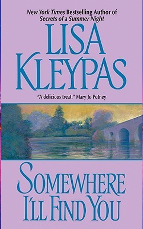 Book Review: Lisa Kleypas’ Somewhere I’ll Find You