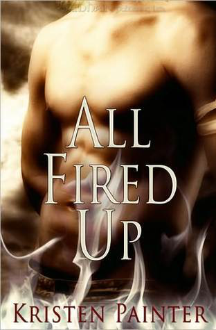 Book Review: Kristen Painter’s All Fired Up