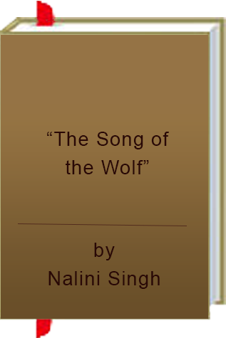Book Review: Nalini Singh’s “The Song of the Wolf”