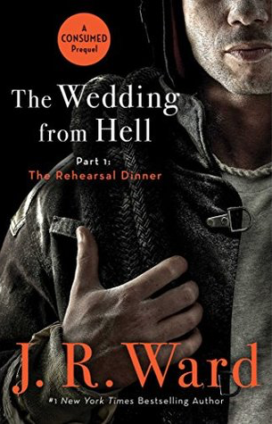 Book Review:  J.R. Ward’s “The Rehearsal Dinner”