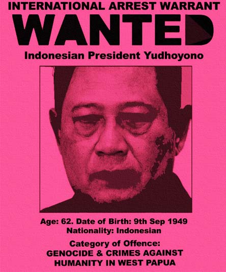The artwork displays an international arrest warrant poster against President SBY on the issue of West Papua.