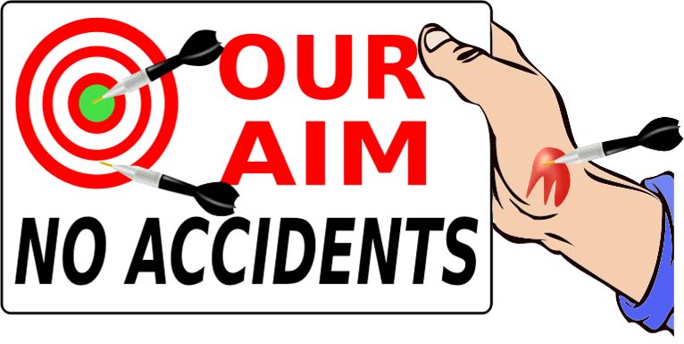A clipart sign showing two darts in a target with a third dart in a man's hands with the text saying Our Aim No Accidents.