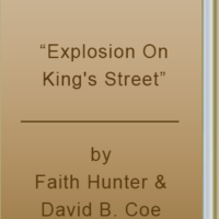 Book Review: Faith Hunter and David B. Coe’s “Explosion On King’s Street”